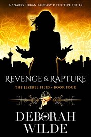 Revenge & rapture : a snarky urban fantasy detective series cover image