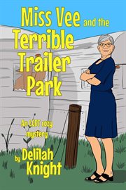 Miss Vee and the terrible trailer park cover image