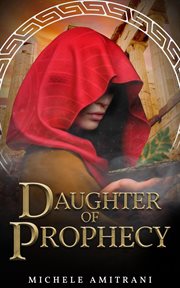 Daughter of Prophecy : Rebels of Olympus cover image