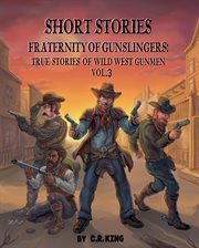 Short Stories : Fraternity of Gunslingers Volume 3 cover image
