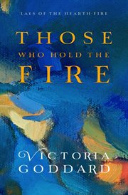 Those who hold the fire cover image
