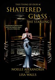 Shattered Glass : The Starling cover image