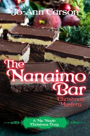 The Nanaimo bar Christmas Mystery : Anna Maple Cozy Mysteries cover image