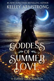 Goddess of Summer Love : a Cursed Luck novella cover image