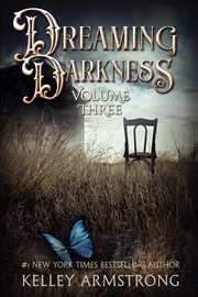 Dreaming darkness: volume three : Volume Three cover image