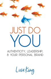 Just do you : authencity, leadership, & your personal brand cover image