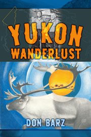 Yukon wanderlust cover image