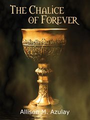 The chalice of forever cover image