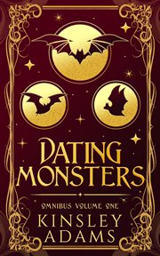 Dating Monsters, Omnibus Volume 1 : Dating Monsters cover image