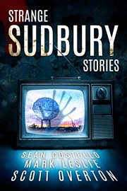 Strange sudbury stories cover image