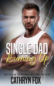 Single Dad Burning Up cover image