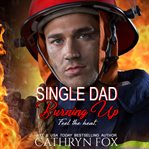 Single dad burning up cover image
