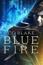 Blue fire : a collection of poems cover image