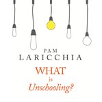 What is unschooling? cover image
