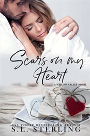 Scars on my Heart : Willow Valley cover image