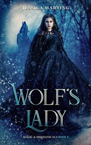 Wolf's Lady : Magic & Mechanicals cover image