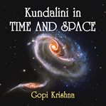 Kundalini in time and space cover image
