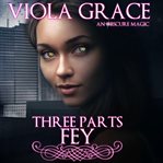 Three parts fey cover image