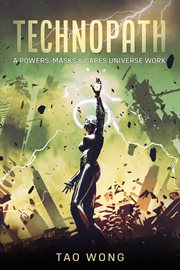 Technopath : a powers, masks & capes novelette cover image
