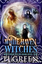 White haven witches : Books #7-9 cover image