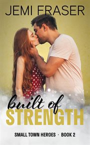 Built of strength : a midnight security romantic suspense cover image