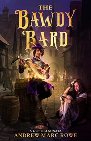 The Bawdy Bard : A Gutter Sonata cover image
