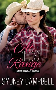 At Close Range : Mountain Valley Romance cover image