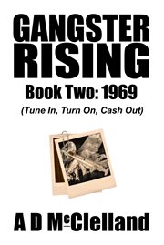Gangster rising book two: 1969 : 1969 cover image
