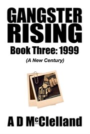 1999 : Gangster Rising cover image