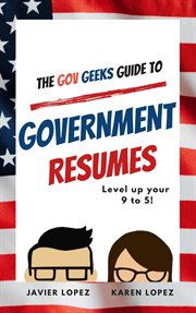 The gov geeks guide to government resumes cover image