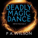 Deadly magic dance cover image