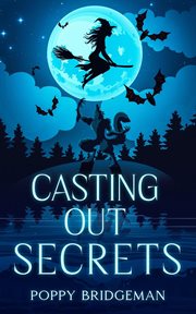 Casting Out Secrets cover image
