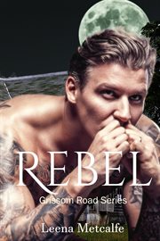Rebel : Grissom Road cover image