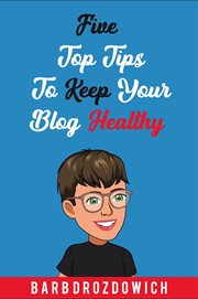 Five top tips to keep your blog healthy cover image