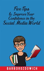 Five tips to improve your confidence in the social media world cover image
