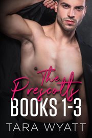 The prescotts : Books #1-3 cover image