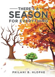 There is a season for everything cover image