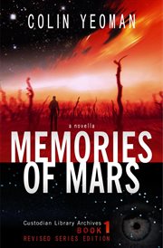 Memories of Mars : selected excerpts from the Custodian Library Archives cover image