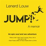 Jump!. An epic soul and sex adventure cover image