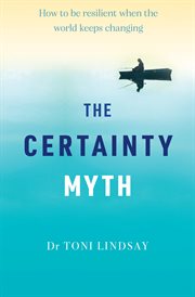 The Certainty Myth cover image