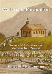 Weteriana Methodism: Bicentennial Reflections From Aotearoa New Zealand cover image
