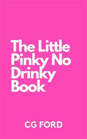 The Little Pinky No Drinky Book cover image