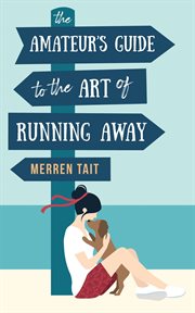 The Amateur's Guide to the Art of Running Away : Good Life cover image