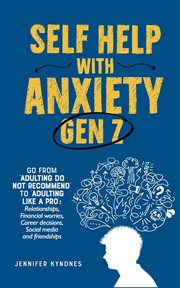 Self Help With Anxiety : Gen Z cover image
