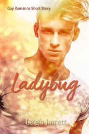 Ladybug: Gay Romance Short Story cover image