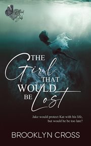 The Girl That Would Be Lost cover image