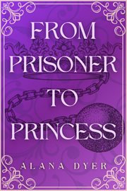 From Prisoner to Princess cover image