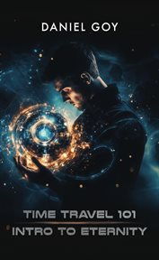 Time Travel 101: Intro to Eternity cover image