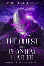 The Quest for the Phantom Feather : Defenders of the Realm cover image