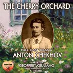 The Cherry Orchard Full Cast Drama cover image